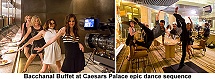 Bacchanal Buffet at Caesars Palace dance sequence