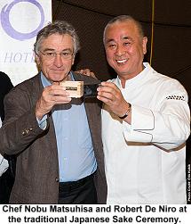 Chef Nobu Matsuhisa and Robert De Niro at Sake Ceremony for hotel opening
