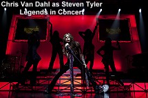 Chris Van Dahl as Steven Tyler - Legends in Concert