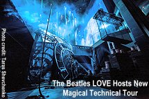 Cirque du Soleil Beatles LOVE Hosts New Magical Technical Tour