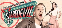 Comedy Daredevil - Ryan Stock and Amberlynn