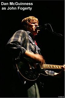 Dan McGuinness as John Fogerty