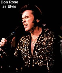 Don Rose as Elvis