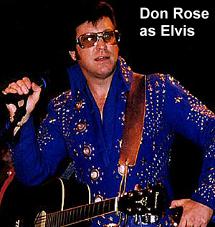 Don Rose as Elvis
