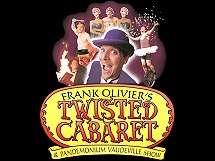 Frank Olivier's - Twisted Cabaret