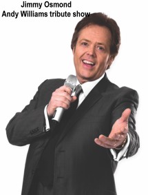 Jimmy Osmond Andy Williams tribute show
