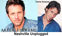 Nashville Unplugged, Aaron Benward, Travis Howard