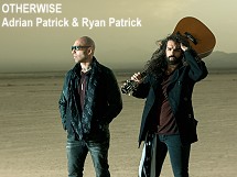 OTHERWISE Band, Adrian Patrick and Ryan Patrick