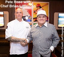 Pete Rose with Chef Brian Littlejohn