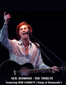 Rob Garrett as Neil Diamond