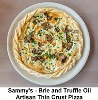 Sammy's Restaurant - brie and truffle oil artisan thin crust pizza