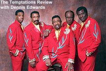 Temptations Review with Dennis Edwards