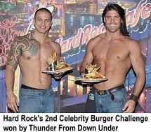 Thunder From Down Under win Hard Rock's 2nd celebrity burger challenge