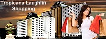 Tropicana Laughlin Shopping